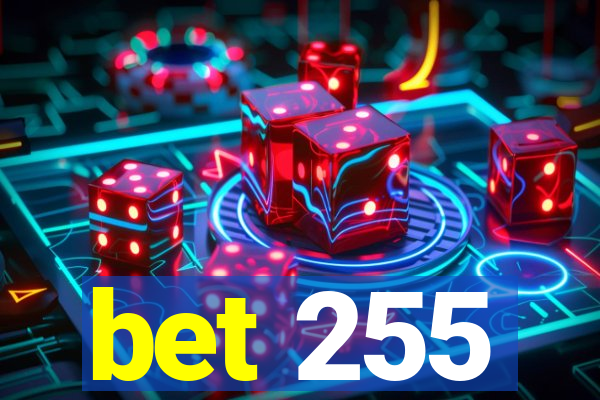 bet 255